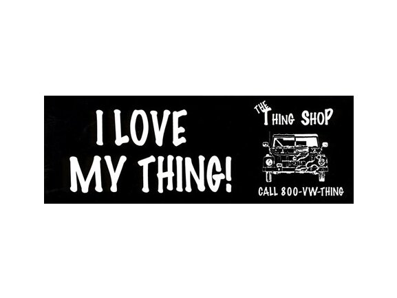 I Love My Thing Bumper Sticker  for VW Thing